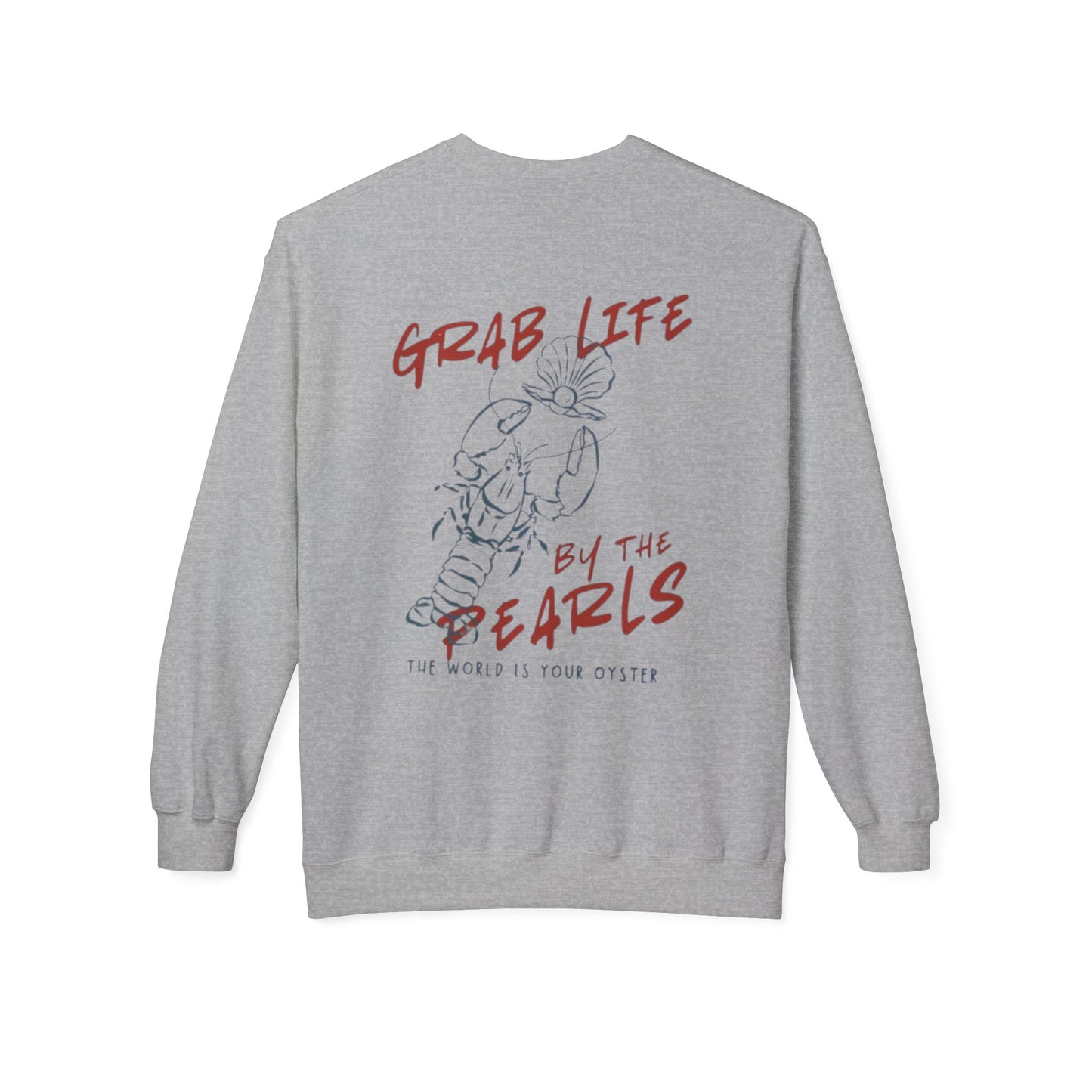 Grab Life by the Pearls Fleece Sweatshirt