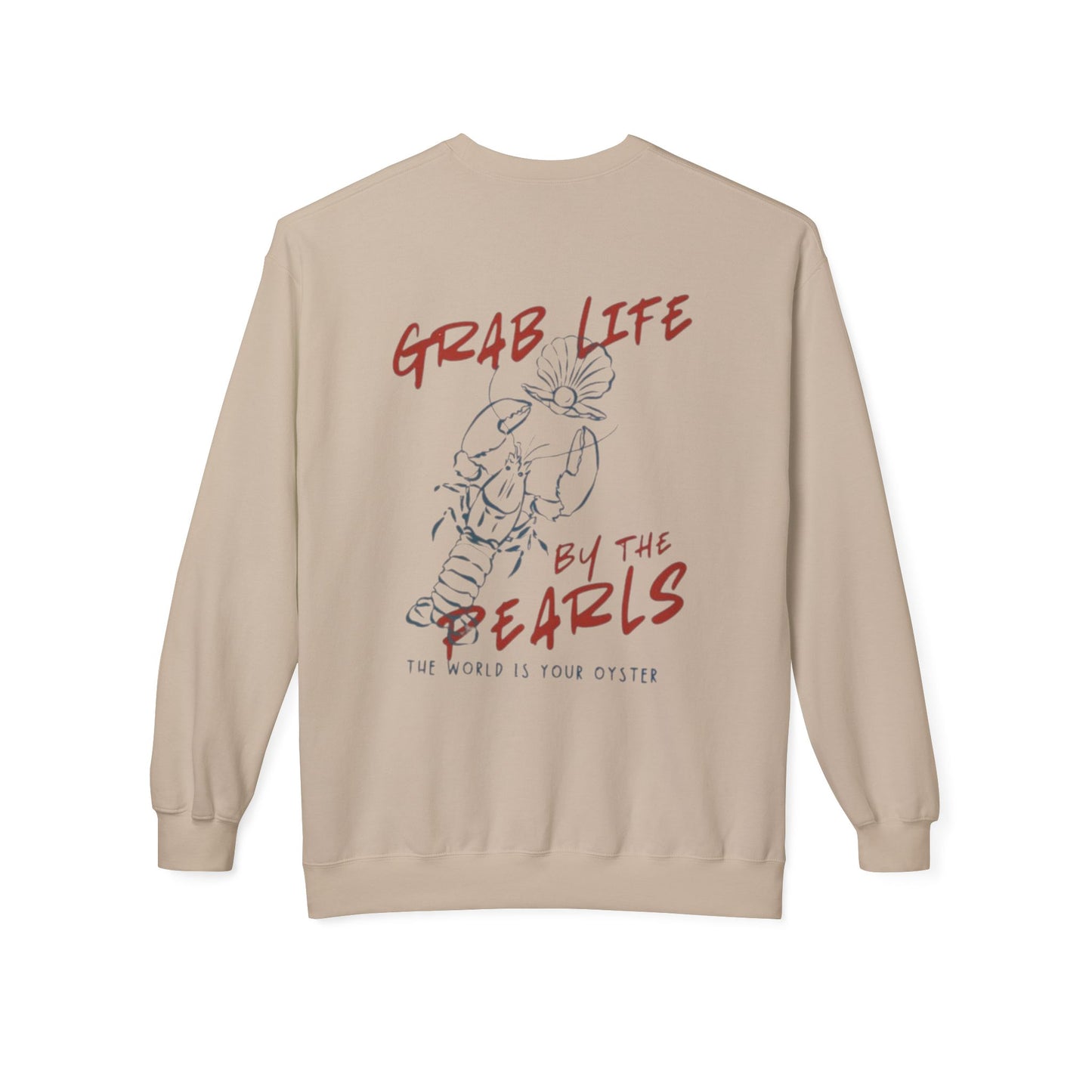 Grab Life by the Pearls Fleece Sweatshirt